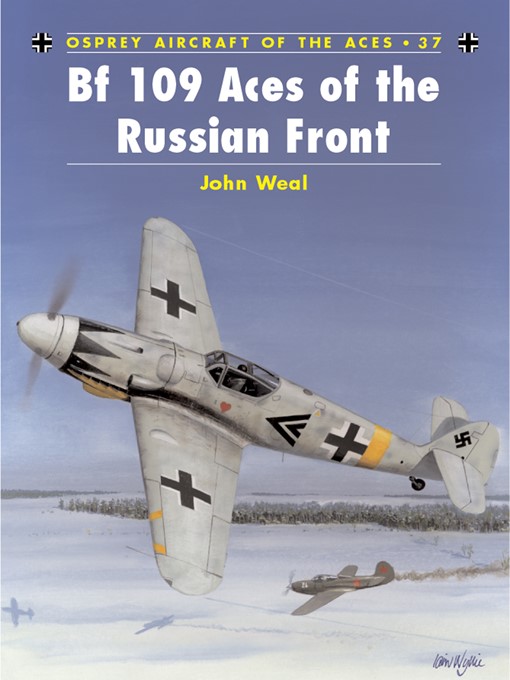 Title details for Bf 109 Aces of the Russian Front by John Weal - Available